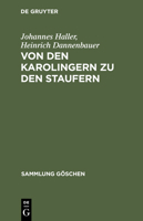 Von Den Karolingern Zu Den Staufern: Die Altdeutsche Kaiserzeit (900 - 1250) 3111295362 Book Cover