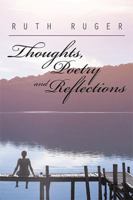 Thoughts, Poetry and Reflections 1543450997 Book Cover