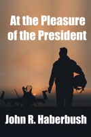 At the Pleasure of the President B0FLZHX6Q2 Book Cover