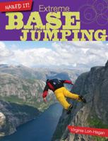 Nailed It! Extreme Base Jumping 1634700228 Book Cover