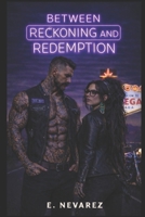 Between Reckoning and Redemption: Forged by Fire, Bound by Blood (Blackwater Reapers MC) B0GDFPGMBW Book Cover