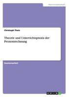 Theorie und Unterrichtspraxis der Prozentrechnung 3656081301 Book Cover