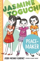 Jasmine Toguchi, Peace-Maker 1250824613 Book Cover