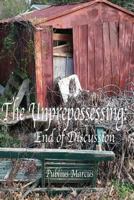 The Unprepossessing: End of Discussion 1523699493 Book Cover