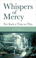 Whispers of Mercy: For Such a Time as This 1622950747 Book Cover