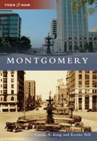 Montgomery (Then and Now) 0738587982 Book Cover