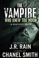 The Vampire Who Knew Too Much B09V855XWH Book Cover