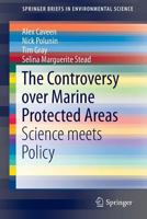 The Controversy over Marine Protected Areas: Science meets Policy 3319109561 Book Cover
