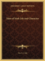 Tales of Irish life and character, (Short story index reprint series) 0766162486 Book Cover