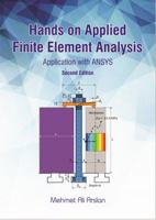 Hands on Applied Finite Element Analysis: Application with ANSYS 0999200593 Book Cover