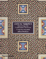 Celtic Knots: Mastering the Traditional Patterns (Celtic Design) 0500511268 Book Cover