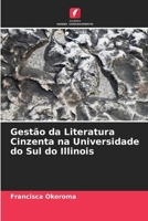 Gestão da Literatura Cinzenta na Universidade do Sul do Illinois (Portuguese Edition) 6206665992 Book Cover