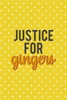 Justice For Gingers: Notebook Journal Composition Blank Lined Diary Notepad 120 Pages Paperback Yellow And White Points Ginger 171234398X Book Cover
