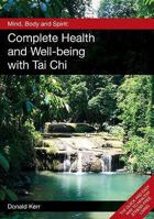 Mind, Body and Spirit: Complete Health and Well-being with Tai Chi 1905217129 Book Cover