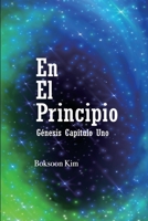 En El Principio: Génesis capítulo uno (Spanish Edition) B0FS7Z9G46 Book Cover