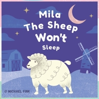 Mila the Sheep Wants Sleep B0C6P8GN9F Book Cover
