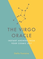 The Virgo Oracle: Instant Answers from Your Cosmic Self null Book Cover