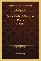 Peter Parley's Peep At Paris 1120673070 Book Cover