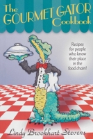The Gourmet Gator Cookbook 0820008117 Book Cover