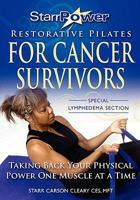 Starrpower Restorative Pilates for Cancer Survivors: Taking Back Your Physical Power One Muscle at a Time! 1439269459 Book Cover