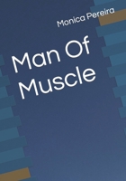 Man Of Muscle B0BJ4PJJ93 Book Cover