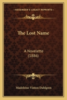 The Lost Name: A Novelette 1016450915 Book Cover
