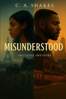 Misunderstood B0FKZGF2PX Book Cover