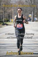 Beyond The Boylston Line: A Memoir of Breaking, Becoming, and Running Toward Myself B0GC7YBKFR Book Cover