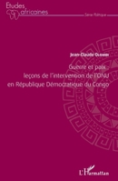 Guerre et paix: leçons de l'intervention de l'ONU en République Démocratique du Congo (Études Africaines) (French Edition) 2343061777 Book Cover