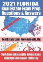 2021 Florida Real Estate Exam Prep Questions & Answers: Study Guide to Passing the Sales Associate Real Estate License Exam Effortlessly B08NR5Q5Y8 Book Cover
