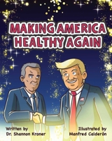 Making America Healthy Again 1631441086 Book Cover