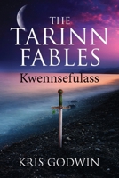 The Tarinn Fables: Kwennsefulass 0648258521 Book Cover