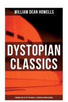 A Traveler from Altruria & Through the Eye of the Needle (Dystopian Classics) 8027280907 Book Cover