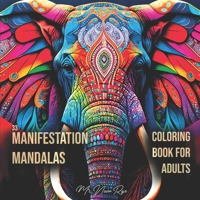 33 Manifestation Mandalas: An Adult Coloring Book - Fun & Easy Manifestation B0BSWK7T56 Book Cover