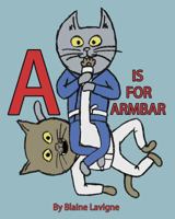 A is for Armbar 1541126416 Book Cover