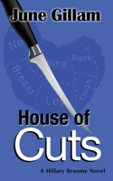 House of Cuts (Hillary Broome Novels, Book 1) 0985883812 Book Cover