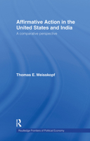 Affirmative Action in the United States and India: A Comparative Perspective 0415771072 Book Cover