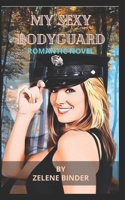 My Sexy Bodyguard B09X9B5C12 Book Cover