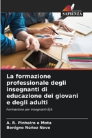 La formazione professionale degli insegnanti di educazione dei giovani e degli adulti: Formazione per insegnanti EJA 6206288625 Book Cover