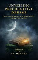 Unveiling Precognitive Dreams: How Supporters and Opponents Bury the Truth B0GQPVV1VX Book Cover