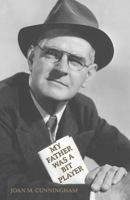 My Father Was a Bit Player 1467920150 Book Cover