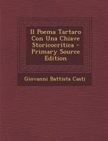 Il Poema Tartaro Con Una Chiave Storicocritica - Primary Source Edition 1022790226 Book Cover