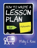 How To Write A Lesson Plan For Mathematics B084DLLKVC Book Cover