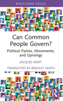 Can Common People Govern?: Political Parties, Movements, and Uprisings 1032843594 Book Cover