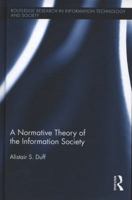 A Normative Theory of the Information Society 0415955718 Book Cover
