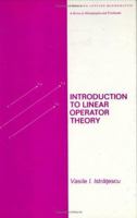 Introduction to Linear Operator Theory (Pure & Applied Mathematics) 0824768965 Book Cover