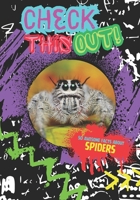 CHECK THIS OUT!: Spiders B0DZHCNZ5K Book Cover