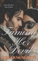 Taming Her Devil (Self-Made Rogues) B0FN7Q9DQ2 Book Cover