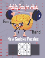 New Sudoku Puzzles: Activity book for adults + Easy to Hard + 250 Sudoku Puzzles B08J58PKR5 Book Cover