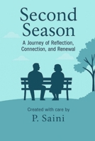 Second Season: A Journey of Reflection, Connection and Renewal B0FMQ5KC54 Book Cover